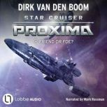 Friend or Foe? Star Cruiser Proxima..., Dirk van den Boom