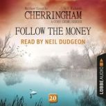 Follow the Money Cherringham A Co..., Matthew Costello