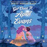 Get Over It, April Evans, Ashley Herring Blake