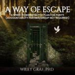 A WAY OF ESCAPE, Wiley Graf