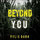 Beyond You A Hailey Rock FBI Suspens..., Rylie Dark