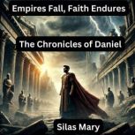 Empires Fall, Faith Endures, Silas Mary