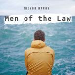 Men of the Law, Trevor Hardy