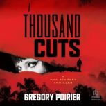 A Thousand Cuts, Gregory Poirier