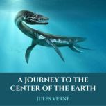 A Journery to the Center of the Earth..., Jules Verne