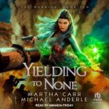 Yielding to None, Michael Anderle