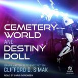 Cemetery World and Destiny Doll, Clifford D. Simak