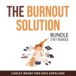 The Burnout Solution Bundle, 2 in 1 B..., Carley Brant