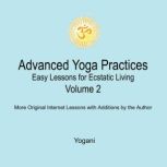 Advanced Yoga Practices  Easy Lesson..., Yogani