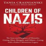 Children of Nazis The Sons and Daugh..., Tania Crasnianski