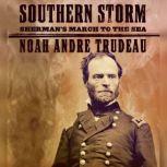 Southern Storm Sherman's March to the Sea, Noah Andre Trudeau