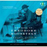 The Rise of Theodore Roosevelt, Edmund Morris