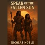 Spear of the Fallen Sun, Nicolas Noble