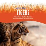 Save the...Tigers, Christine Taylor-Butler