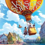 The Sky Chasers (Digital Audio Download Edition), Emma Carroll