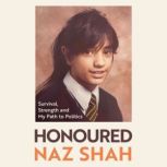 Honoured, Naz Shah