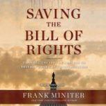 Saving the Bill of Rights, Frank Miniter