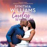 Careless Whispers, Synithia Williams