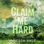 Claim Me Hard, Vanessa Vale
