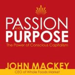 Passion and Purpose, John Mackey
