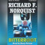 Bitterroot, Richard F. Norquist