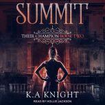 The Summit, K.A. Knight