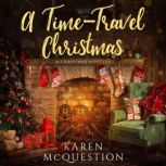 A TimeTravel Christmas, Karen McQuestion