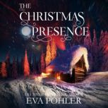 The Christmas Presence, Eva Pohler