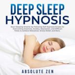 Deep Sleep Hypnosis Start Sleeping S..., Absolute Zen