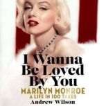 I Wanna Be Loved By You, Andrew Wilson