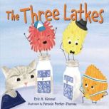 The Three Latkes, Eric A. Kimmel