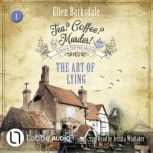 The Art of Lying Tea? Coffee? Murde..., Ellen Barksdale