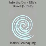 Into the Dark Elies Brave Journey, Icarus Leninagung