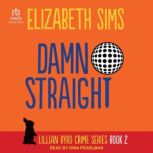 Damn Straight, Elizabeth Sims