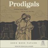 Prodigals, Greg Ross Taylor