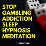 Stop Gambling Addiction Sleep Hypnosi..., Harmooni