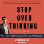 Summary Stop Overthinking, Brooks Bryant