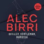 Officer, Gentleman, Monster, Alec Birri