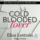 Cold Blooded Lover, Eliza Lentzski