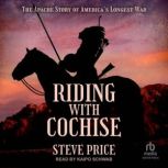 Riding with Cochise, Steve Price