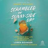 Scrambled or SunnySide Up?, Loren Ridinger