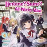 Heroine? Saint? No, Im an AllWorks ..., Atekichi