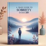 Daily Guide To Sobriety In Your 20s, Brian Stanton