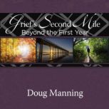 Griefs Second Mile, Doug Manning