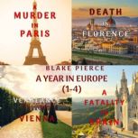 A Year in Europe Cozy Mystery Bundle..., Blake Pierce