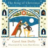 The King of Christmas, Professor Carol Ann Duffy DBE