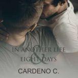 In Another Life & Eight Days, Cardeno C.