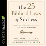 The 25 Biblical Laws of Success, William Douglas