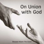 On Union with God, Saint Albert the Great