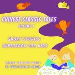 Chinese Classic Tales Vol 3 Short Stories Audiobook for Kids, Innofinitimo Media